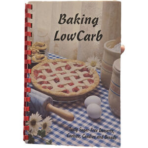 Baking Low Carb Sugar-Free Desserts Cookies Candies & Breads Diana Lee